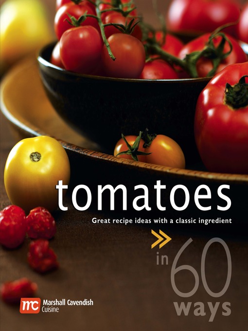 Title details for 60 Ways Tomatoes by MCIA - Available